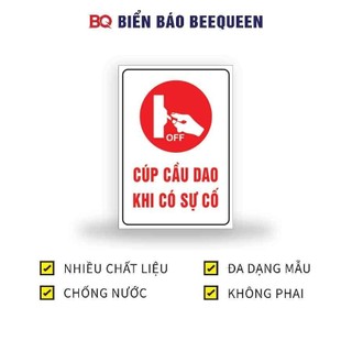 Biển báo CÚP CẦU DAO KHI CÓ SỰ CỐ 20x30cm - BQ a6