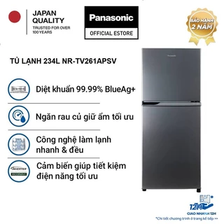 [TRẢ GÓP 0%] Tủ lạnh Panasonic Inverter 234 lít NR-TV261APSV - Diệt khuẩn 99.99% - Freeship toàn quốc