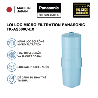 Lõi lọc Micro Filtration TK-AS500C-EX của máy lọc nước ion kiềm Panasonic