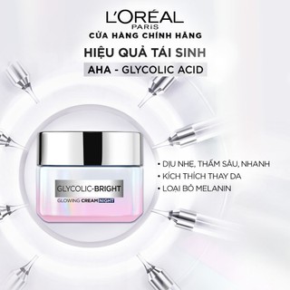 Kem dưỡng ban đêm dưỡng sáng mịn & mờ thâm nám L'Oreal Paris Glycolic (AHA) Bright [Glycolic+ Niacinamide] + 50ml