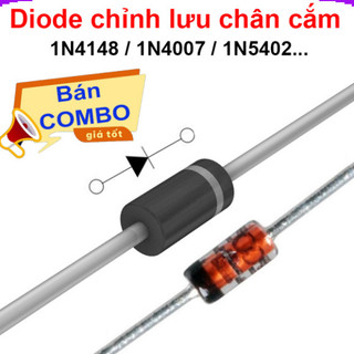 [Giá combo] (50 cái) Diode chỉnh lưu 1N4001, 1N4007, 1N5402...  chân cắm DIP