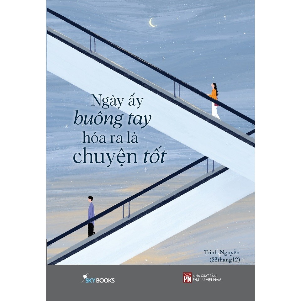 Ảnh Sách - Ngày Ấy Buông Tay Hóa Ra Là Chuyện Tốt 2