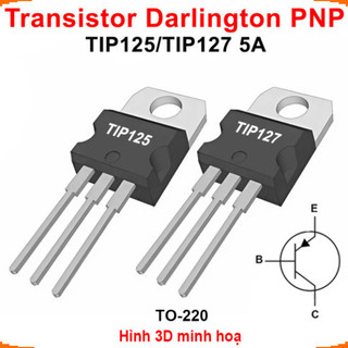 [Ưu đãi] (5 cái) Transistor Darlington PNP TIP125 / TIP127 5A chân cắm TO-220