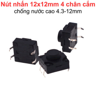 [Bán sỉ combo] (10 cái) Nút nhấn 12x12mm 4 chân cắm chống thấm cao 4.3 - 12mm