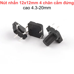 Nút nhấn 12x12mm 4 chân cắm đứng cao 4.3 - 20mm