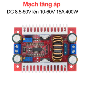 Mạch tăng áp DC 8.5 - 50V lên 10 - 60V 15A 400W