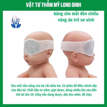 Băng che mắt chiếu đèn vàng da, phơi nắng an toàn cho trẻ sơ sinh được bộ y tế chứng nhận