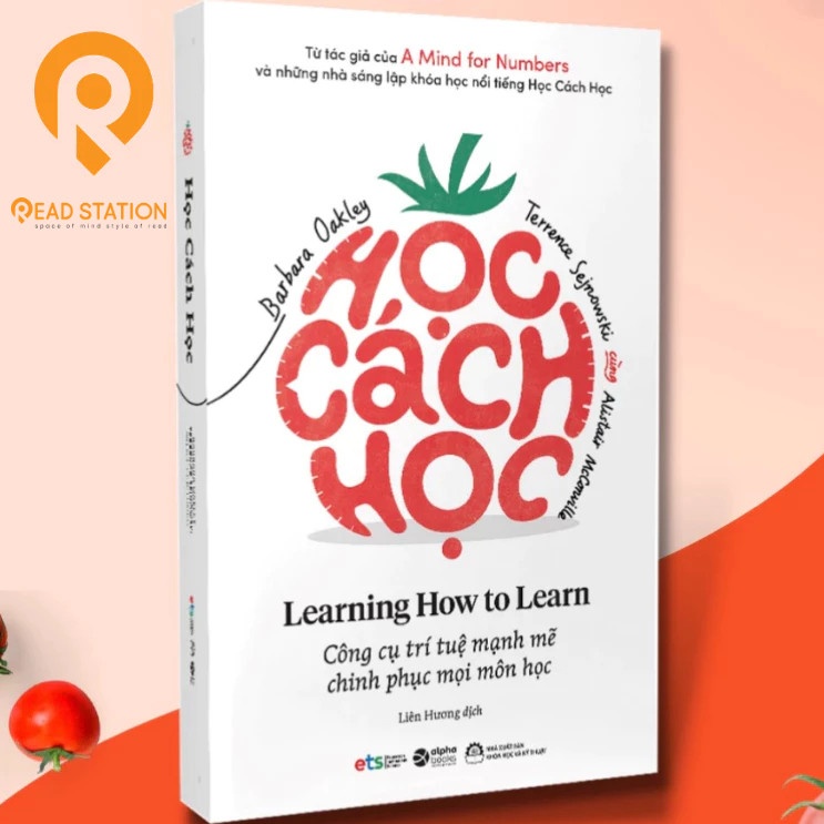 Sách: Học Cách Học (Learning How To Learn - Barbara Oakley, Ph.D.) (Tái ...