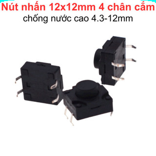 [Ưu đãi] (10 cái) Nút nhấn 12x12mm 4 chân cắm chống thấm cao 4.3 - 12mm