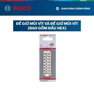 Đế giữ mũi vít và Đế giữ mũi vít Bosch (bao gồm đầu Hex)