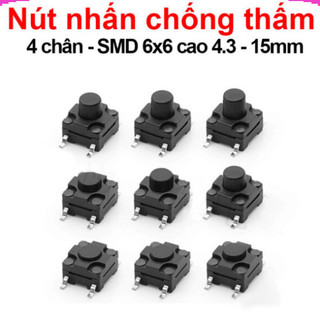 [Giá sỉ] (10C) Nút nhấn 6x6mm chống thấm 4 chân dán SMD cao 4.3 - 15mm