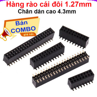 [Giá combo] (5 cái) Hàng rào cái đôi 1.27mm chân dán cao 4.3mm