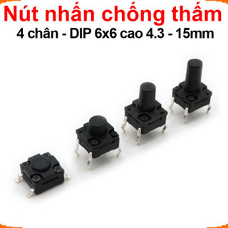[Ưu đãi] (10 cái) Nút nhấn 6x6mm chống thấm 4 chân cắm DIP cao 4.3 - 15mm