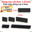Hàng rào cái đơn 1.27mm cắm chân đứng cao 4.3mm