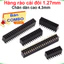 Hàng rào cái đôi 1.27mm chân dán cao 4.3mm