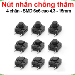 Nút nhấn 6x6mm chống thấm 4 chân dán SMD cao 4.3 - 15mm