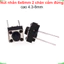 Nút nhấn 6x6mm 2 chân cắm đứng cao 4.3 - 9mm