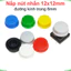 Nắp nút nhấn 12x12mm A105 đường kính trong 6mm