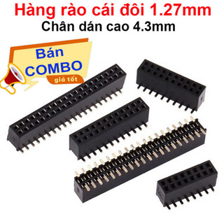 [Giá sỉ] (5C) Hàng rào cái đôi 1.27mm chân dán cao 4.3mm