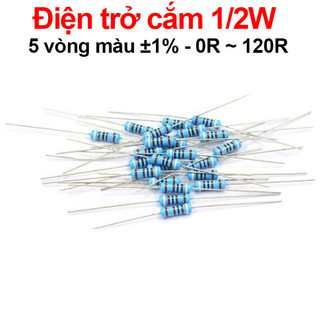 [Giá sỉ] (100C) Điện trở cắm 1/2W 5 vòng màu ±1% - giá trị 0R đến 120R