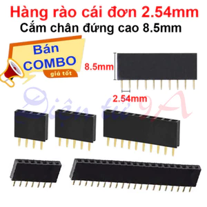 Hàng rào cái đơn 2.54mm cắm chân đứng cao 8.5mm