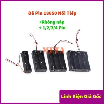 Đế Pin 18650 1/2/3/4 Pin Nối Tiếp Không Nắp - Đế 1 Pin 18650, Đế 2 Pin 18650, Đế 3 Pin 18650, Đế 4 Pin 18650