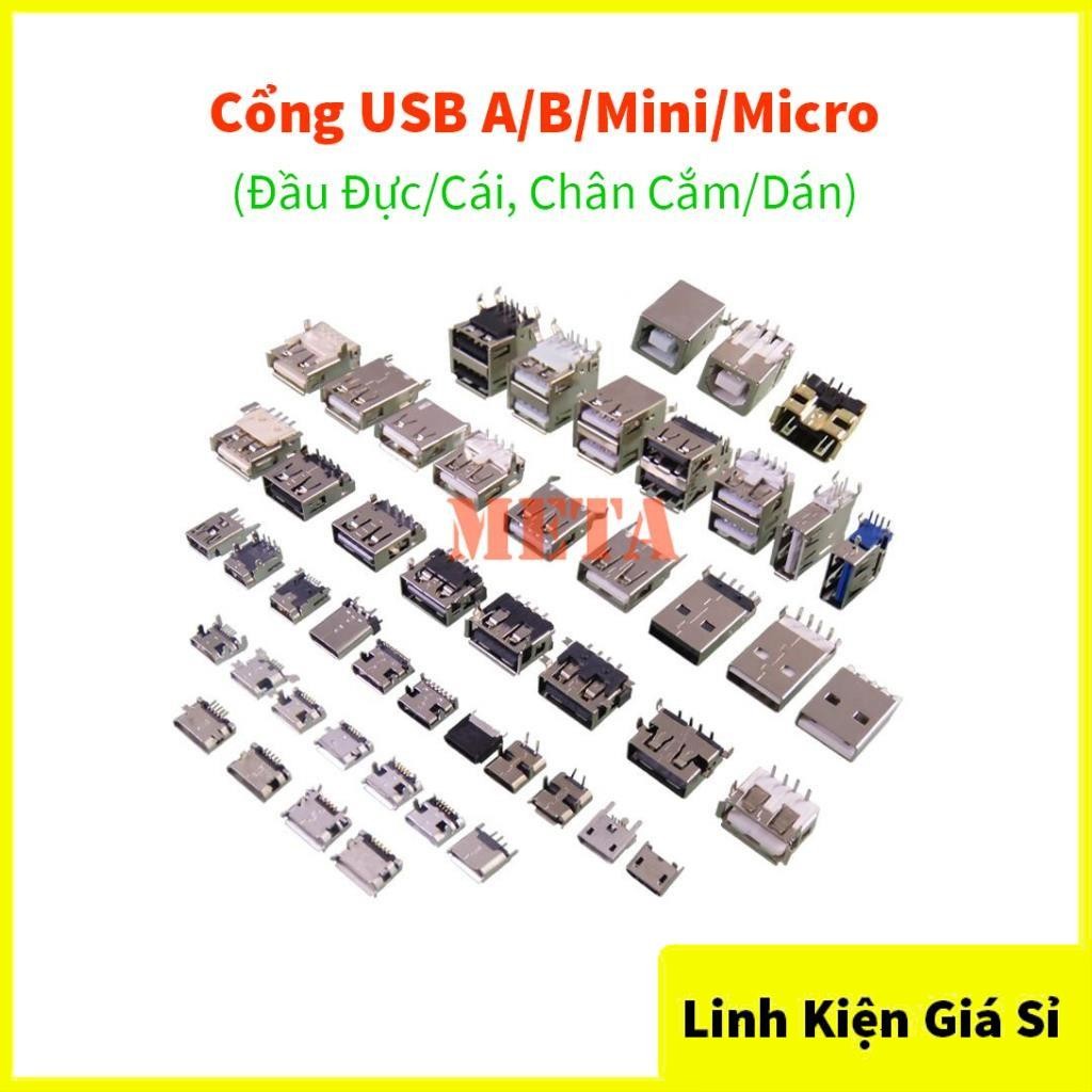 Cổng USB A/B/Micro/Mini Đầu Đực/Cái Chân Cắm/Dán (Đầu USB, USB A, USB B ...