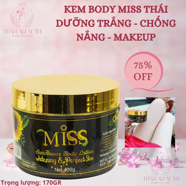 Kem Body Miss Thái Lan Dưỡng Trắng, Makeup, Chống Nắng chuẩn xách tay Thái (2 tem)