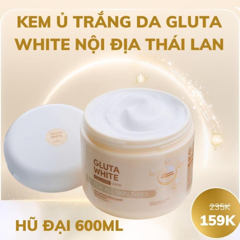 Kem ủ Trắng Da Gluta White Thái Lan hũ đại 600gr không bết dính, siêu thấm, siêu trắng (full tem chính hãng)