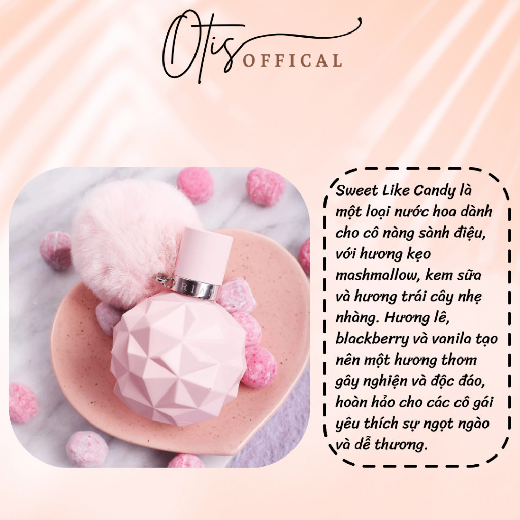 Nước Hoa Chiết 10ml Nữ Ariana Grande Sweet Like Candy EDP Hương Thơm Sành điệu, Ngọt dịu, Ấm áp