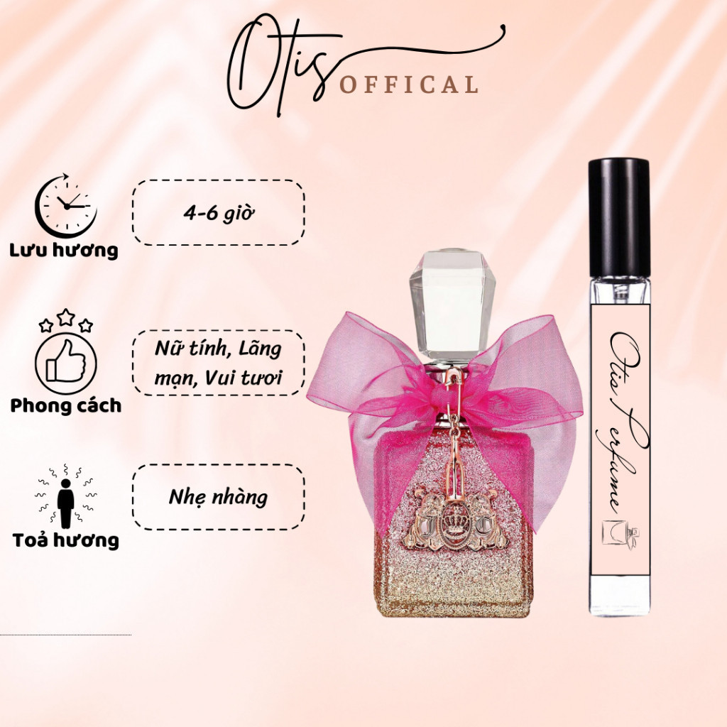 Nước Hoa Chiết 10ml Nữ Juicy Couture Viva La Juicy Rose Hương Thơm Nữ tính, Lãng mạn, Vui tươi