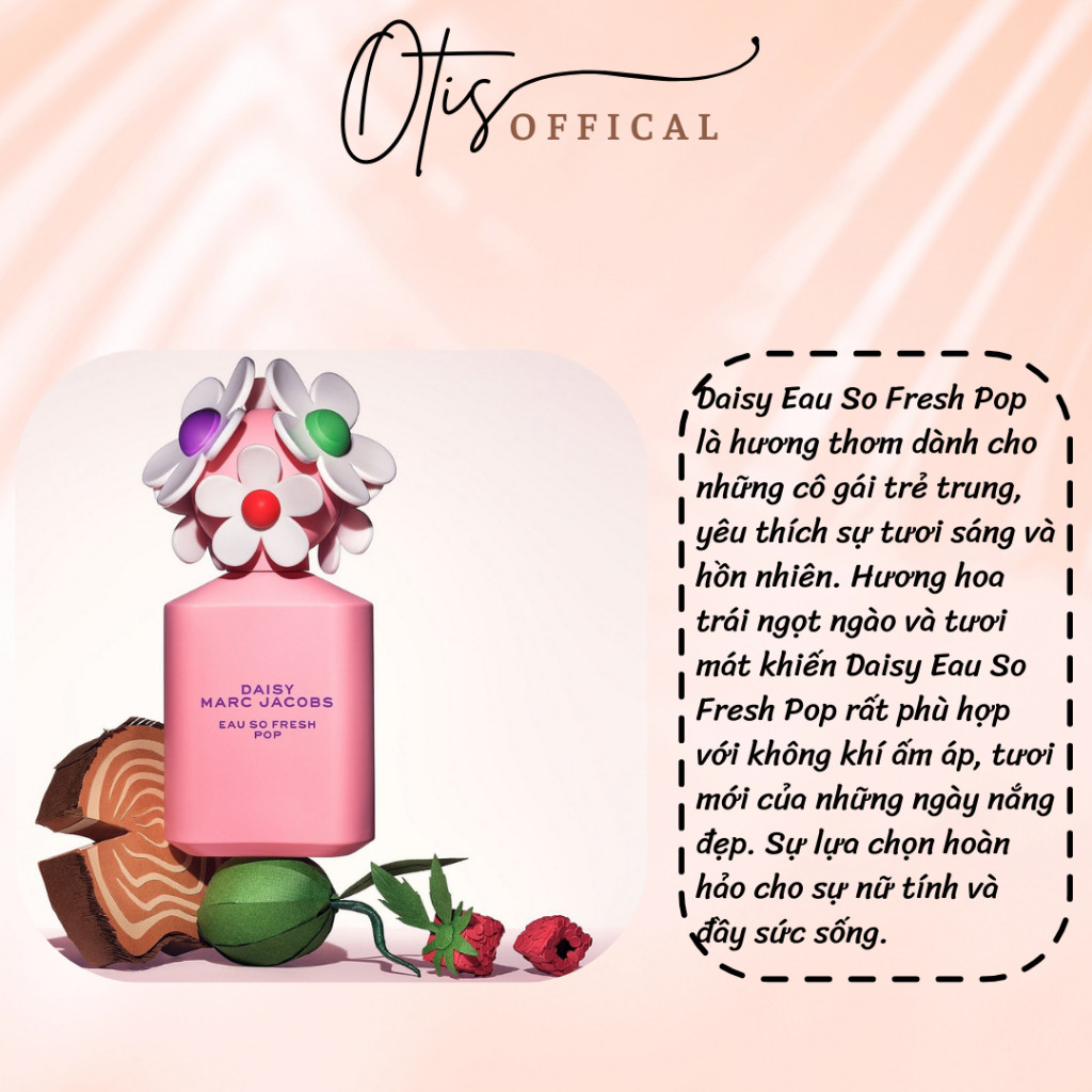 Nước Hoa Chiết 10ml Nữ Marc Jacobs Daisy Eau So Fresh Pop (hồng) Hương Thơm Nữ tính, Tươi trẻ