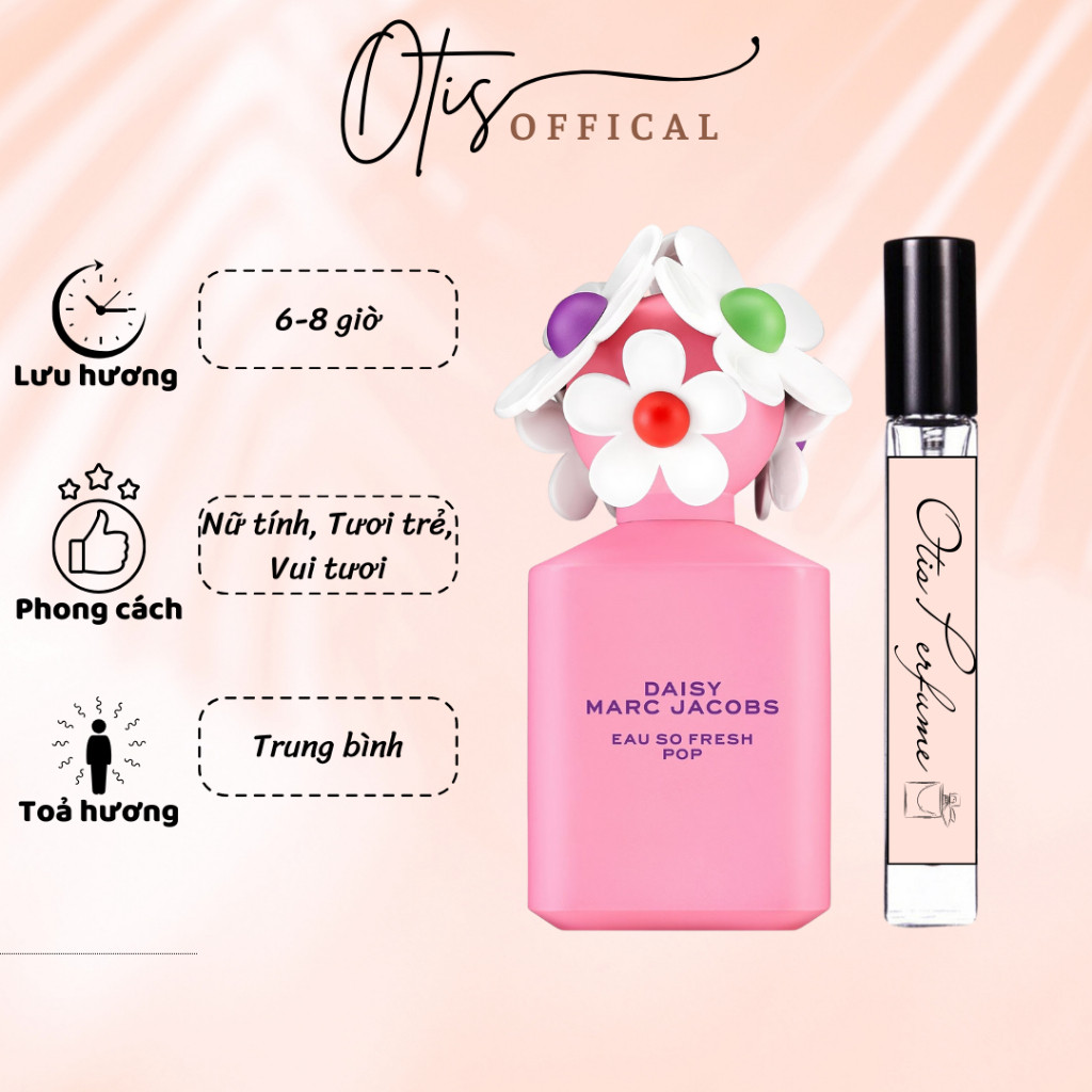 Nước Hoa Chiết 10ml Nữ Marc Jacobs Daisy Eau So Fresh Pop (hồng) Hương Thơm Nữ tính, Tươi trẻ