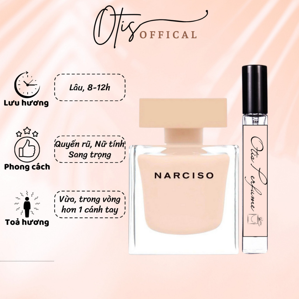 Nước Hoa Chiết 10ml Nữ Narciso Eau de Parfum Poudree Hương Thơm Quyến rũ, Nữ tính, Sang trọng