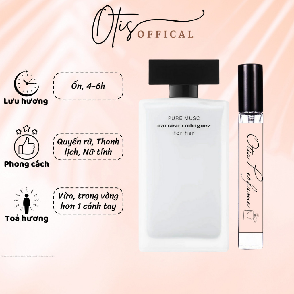Nước Hoa Chiết 10ml Nữ Narciso Rodriguez For Her Pure Musc (Narciso trắng) Hương Thơm Quyến rũ