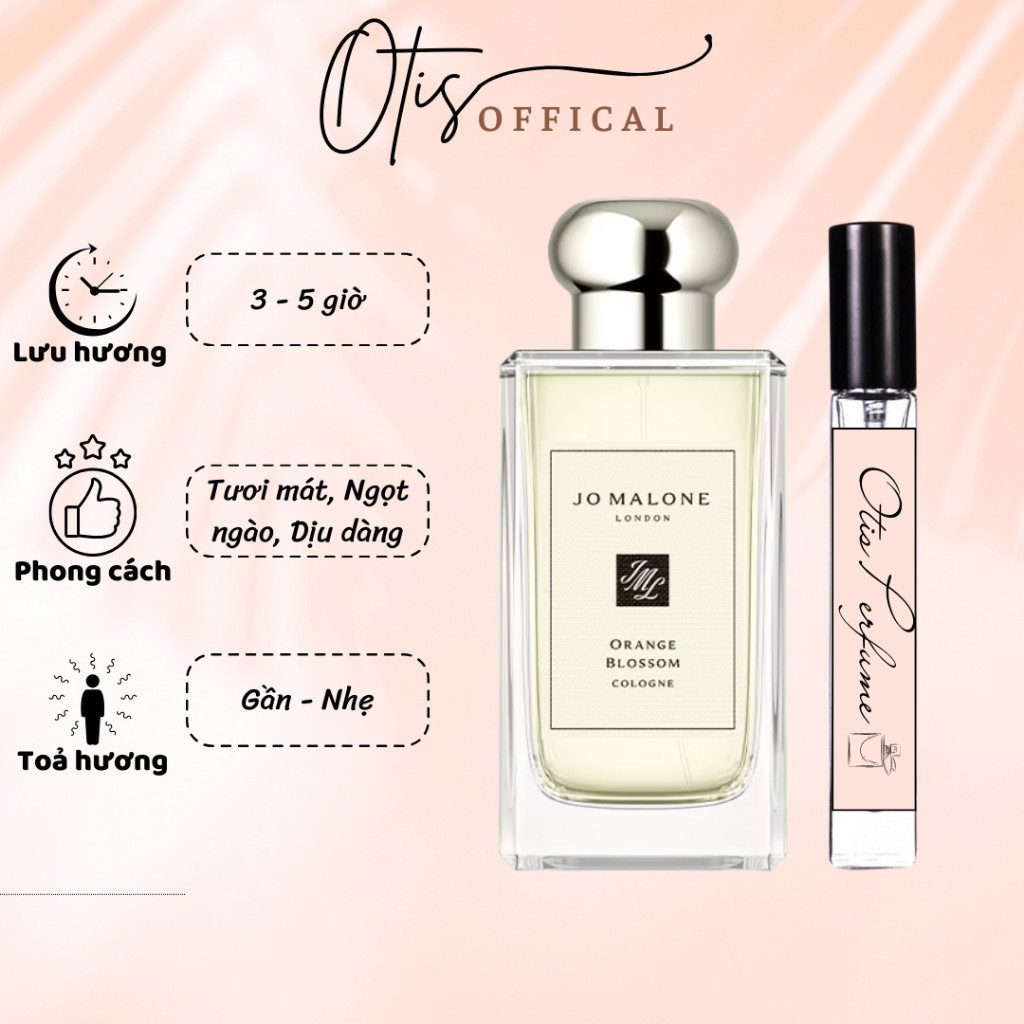Nước Hoa Chiết 10ml Unisex Jo Malone Orange Blossom Hương Thơm Tươi mát, Ngọt ngào, Dịu dàng