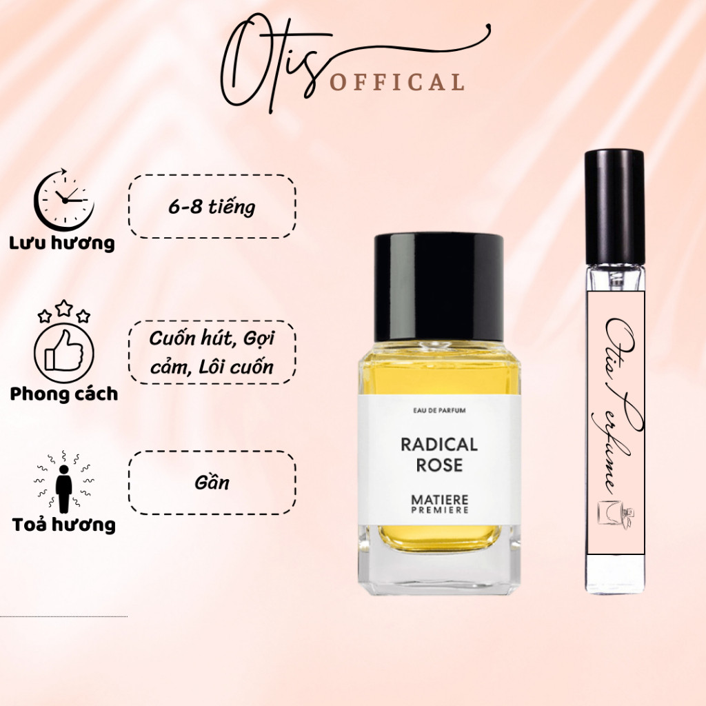 Nước Hoa Chiết 10ml Unisex Matiere Premiere Radical Rose Edp Hương Thơm Cuốn hút, Gợi cảm, Lôi cuốn