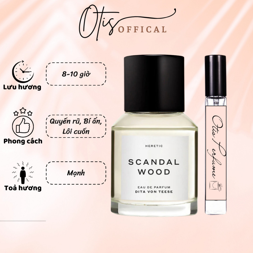 Nước Hoa Chiết 10ml Unisex SCANDALWOOD Hương Thơm Quyến rũ, Bí ẩn, Lôi cuốn