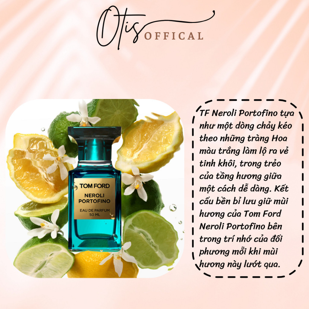 Nước Hoa Chiết 10ml Unisex Tom Ford Neroli Portofino Hương Thơm Sang trọng, Gợi cảm, Tươi mát