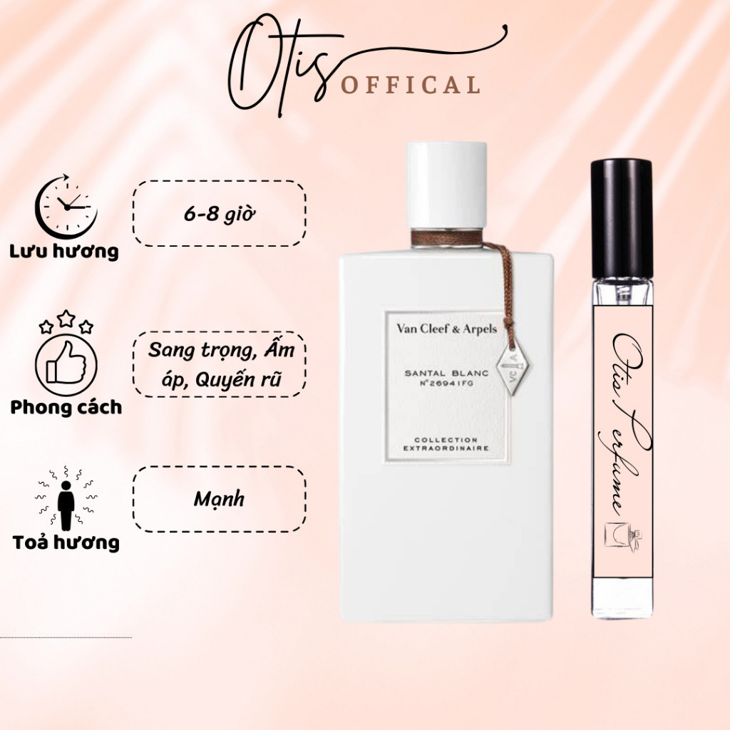 Nước Hoa Chiết 10ml Unisex Van Cleef & Arpels Santal Blanc Hương Thơm Sang trọng, Ấm áp, Quyến rũ