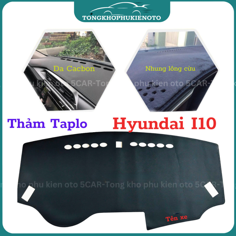 Thảm taplo Hyundai I10 2014 - 2025 chống nóng hiệu quả, chống chói, thẩm mỹ đẹp, vừa form xe, dễ dàng lắp đặt