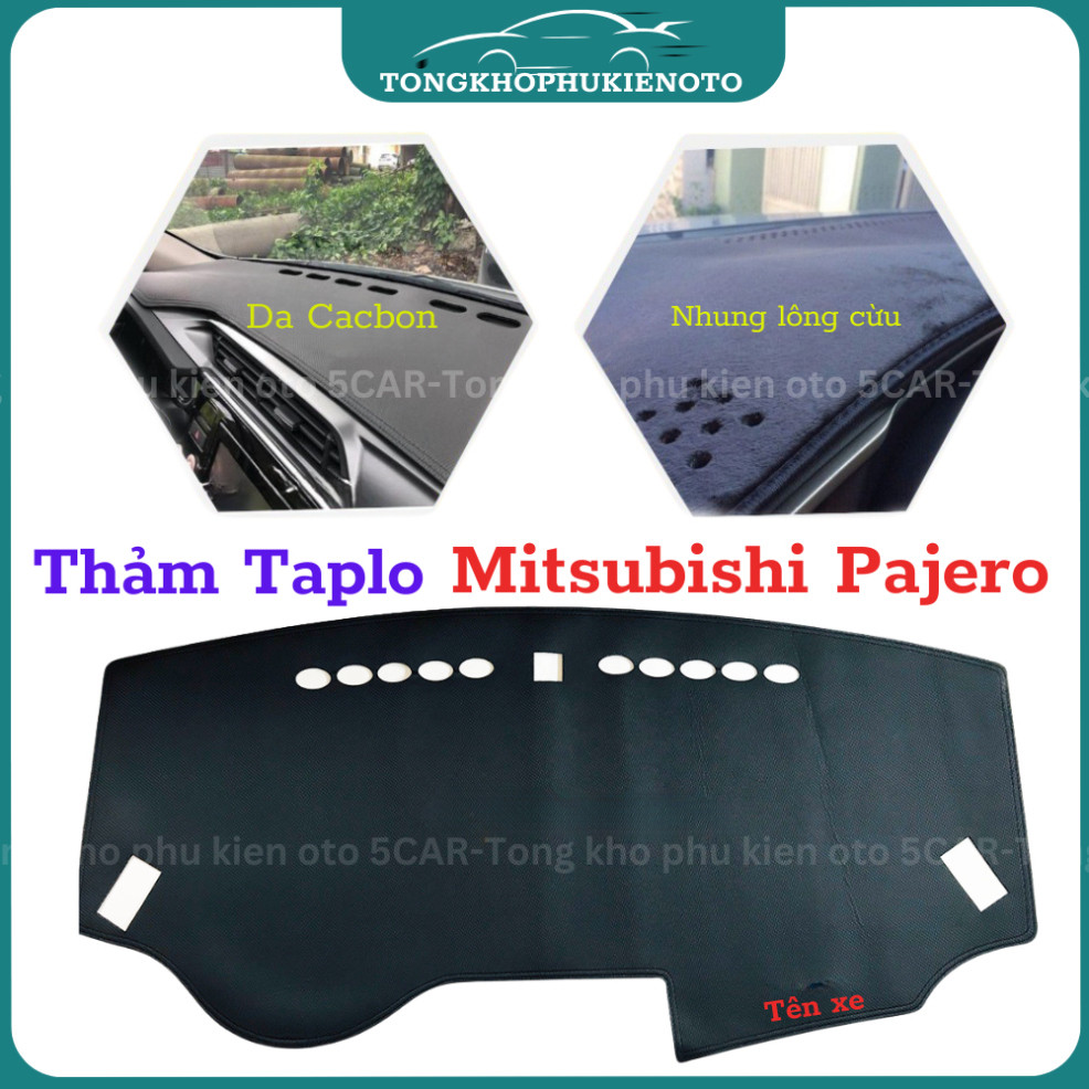 Thảm taplo Mitsubishi Pajero (2011 - 2025) chống nóng hiệu quả, chống chói, thẩm mỹ đẹp, vừa form xe, dễ dàng lắp đặt