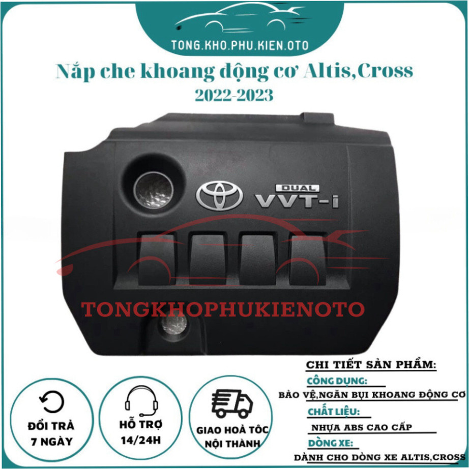 Nắp che khoang động cơ dành cho xe Altis 2022, 2023. Toyota Cross 2020- 2022,2024,2025 Dùng cho bản 1.8G, 1.8V và bản HV