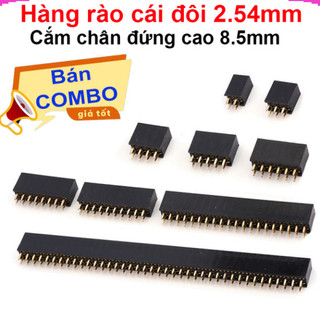 [Giá sỉ] Hàng rào cái đôi 2.54mm cắm chân đứng cao 8.5mm