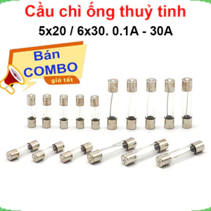 Cầu chì ống thuỷ tinh 5x20mm, 6x30mm