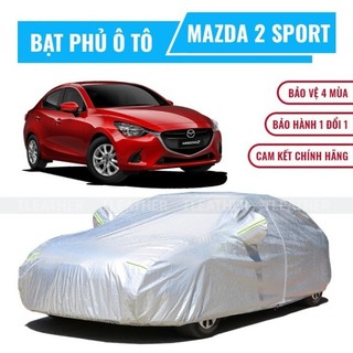 Bạt phủ xe ô tô Mazda 2 Sport chất liệu vải cao cấp che nắng mưa chống bụi bẩn