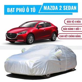 Bạt phủ xe ô tô 5 chỗ Mazda 2 Sedan chất liệu cao cấp che nắng mưa không thấm nước
