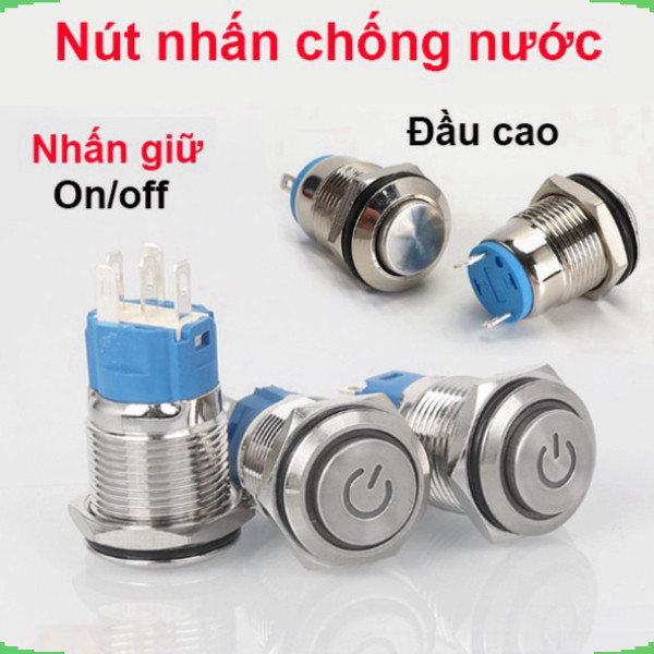 Nút nhấn chống nước đầu cao ( nhấn giữ - khoá ) lỗ khoét 12mm/16mm/19mm/22mm