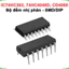 IC bộ đếm nhị phân 74HC393, 74HC4040, CD4060 chân cắm / chân dán