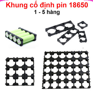 [Giá sỉ theo combo] Khung Nhựa Cố Định Pin 18650 Giá Đỡ Pin Ghép Khối Chắc Chắn 1 Hàng Đến 5 Hàng
